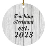 Teaching Assistant Established Est. 2023 - Circle Ornament F
