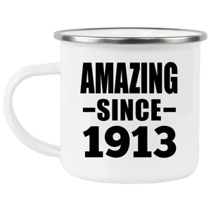 111th Birthday Amazing Since 1913 - 12oz Camping Mug