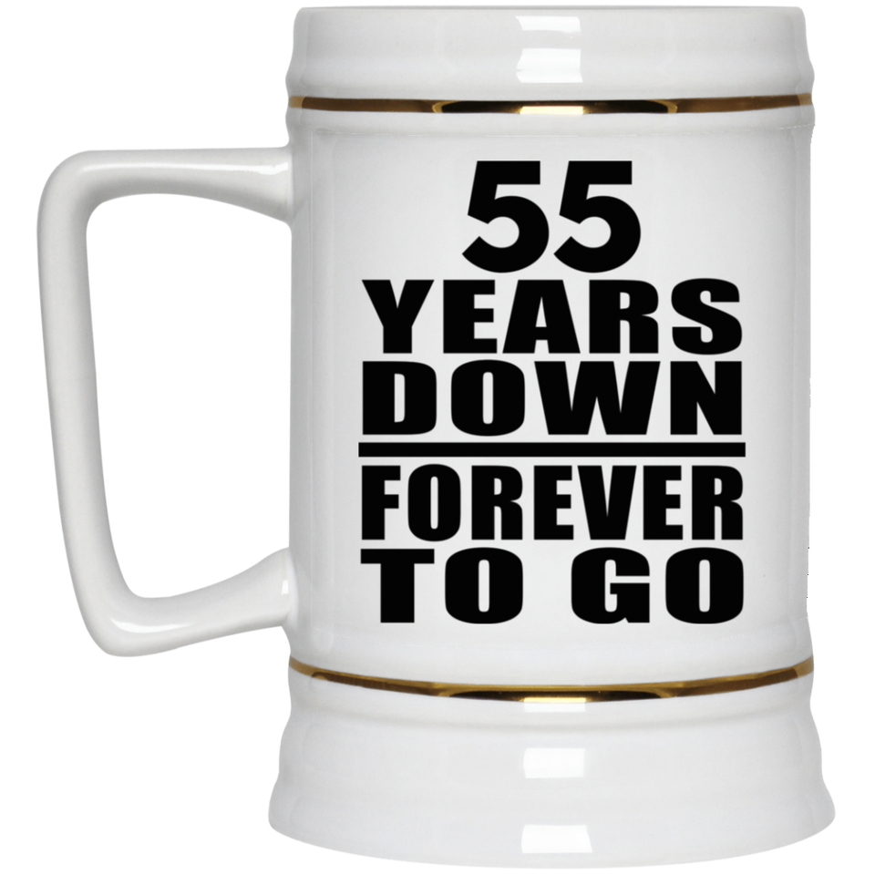 55th Anniversary 55 Years Down Forever to Go - Beer Stein