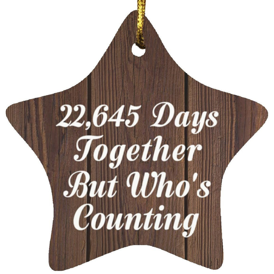 62nd Anniversary 22,645 Days Together Who's Counting - Star Ornament D