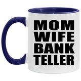 Mom Wife Bank Teller - 11oz Accent Mug Purple