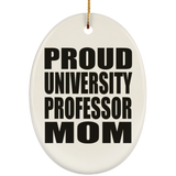 Proud University Professor Mom - Oval Ornament