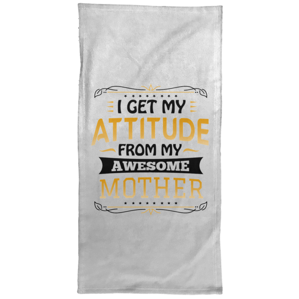 I Get My Attitude From My Awesome Mother - Hand Towel