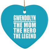 Gwendolyn The Mom The Hero The Legend - Heart Ornament