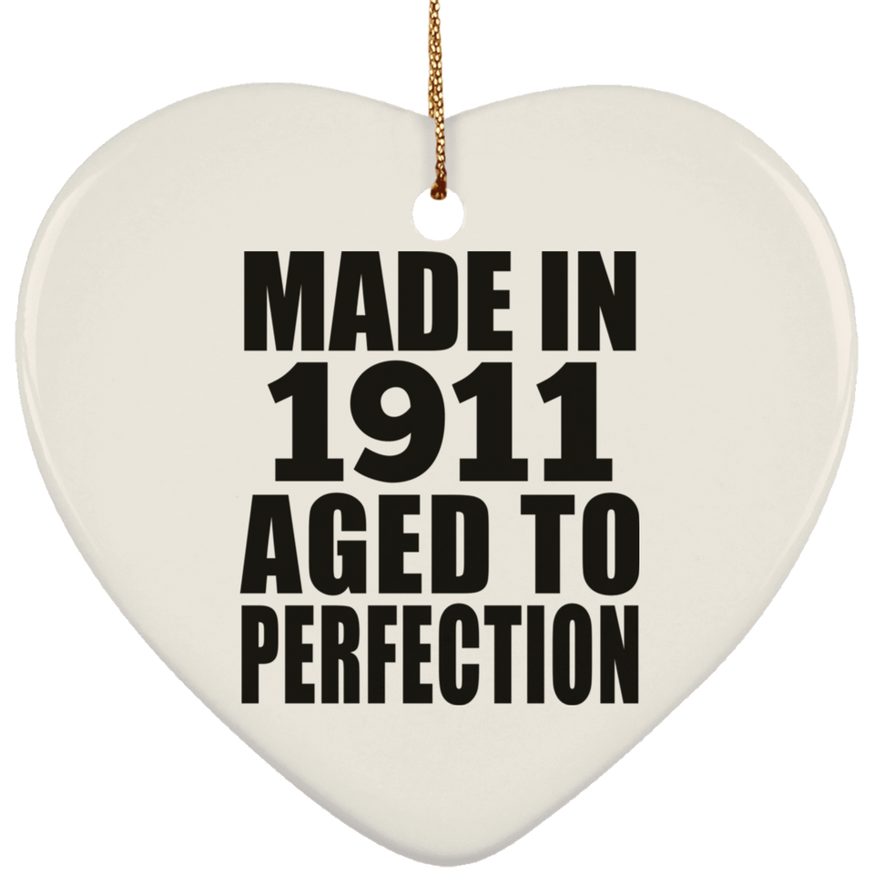 113th Birthday Made In 1911 Aged To Perfection - Heart Ornament