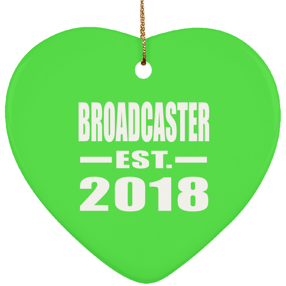 Broadcaster Established EST. 2018 - Heart Ornament