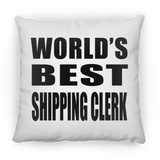 World's Best Shipping Clerk - Throw Pillow