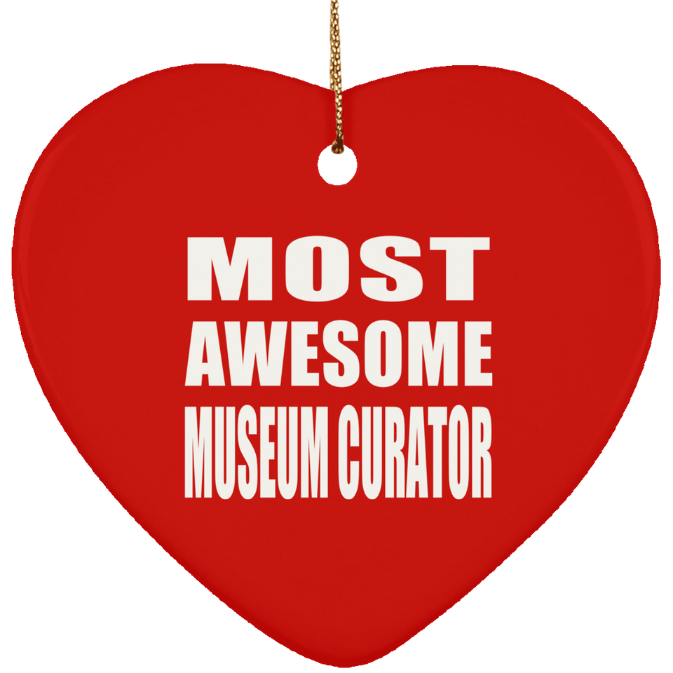 Most Awesome Museum Curator - Heart Ornament