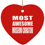 Most Awesome Museum Curator - Heart Ornament