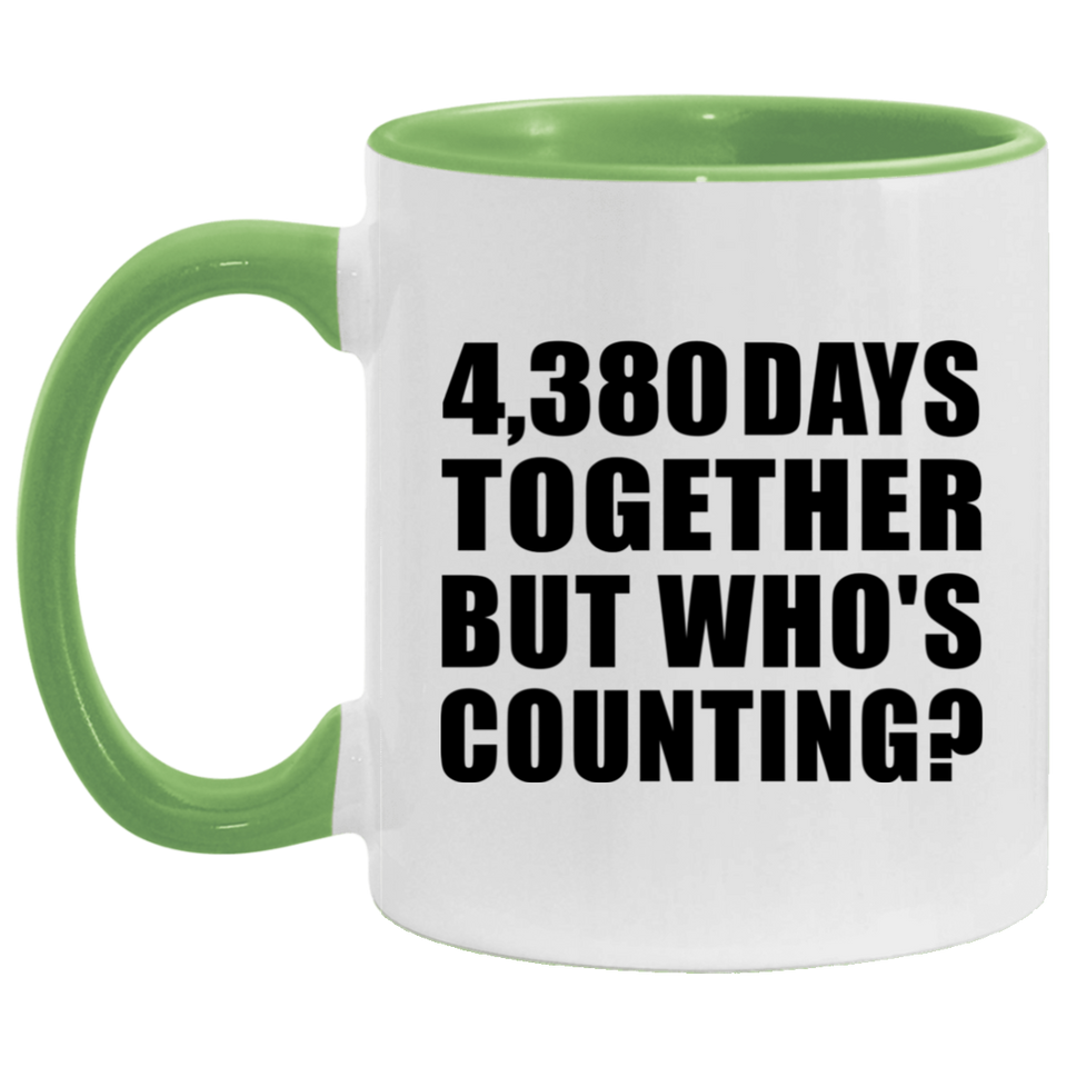 12th Anniversary 4,380 Days Together Who's Counting - 11oz Accent Mug Green