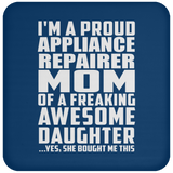 Proud Appliance Repairer Mom Of Awesome Daughter - Drink Coaster