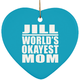 Jill World's Okayest Mom - Heart Ornament