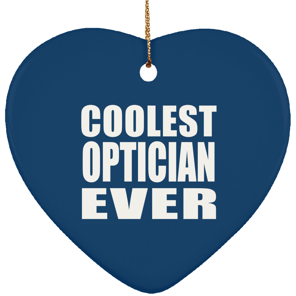 Coolest Optician Ever - Heart Ornament
