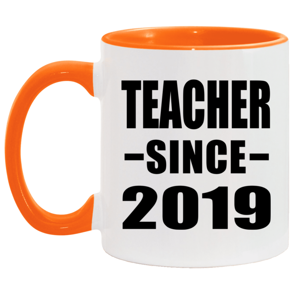 Teacher Since 2019 - 11oz Accent Mug Orange