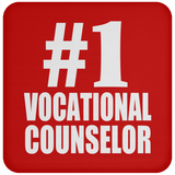 Number One #1 Vocational Counselor - Drink Coaster