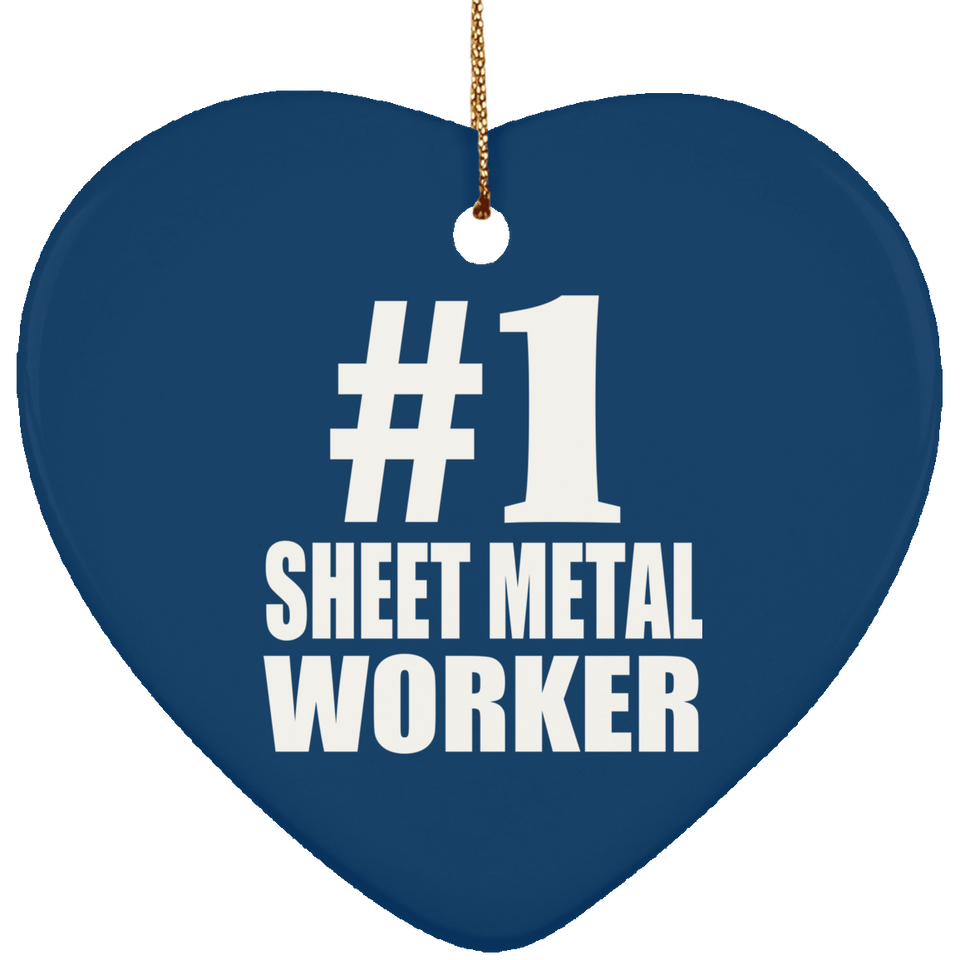 Number One #1 Sheet Metal Worker - Heart Ornament