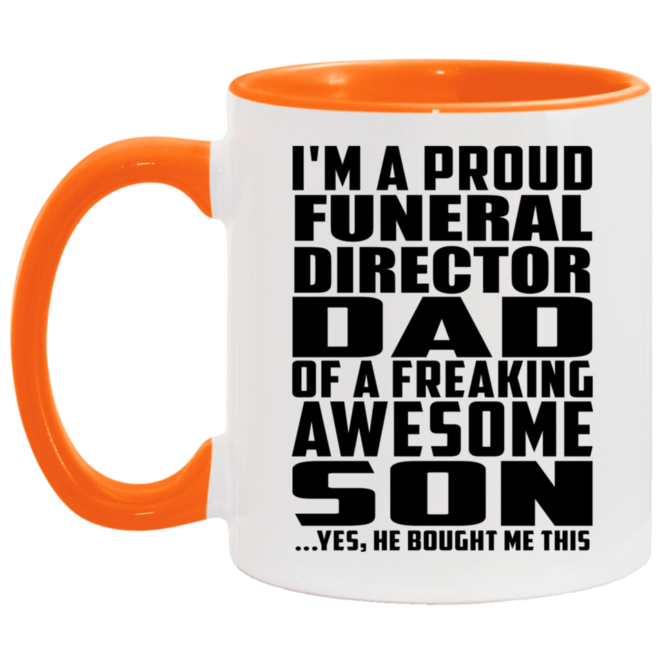 Proud Funeral Director Dad Of Awesome Son - 11oz Accent Mug Orange