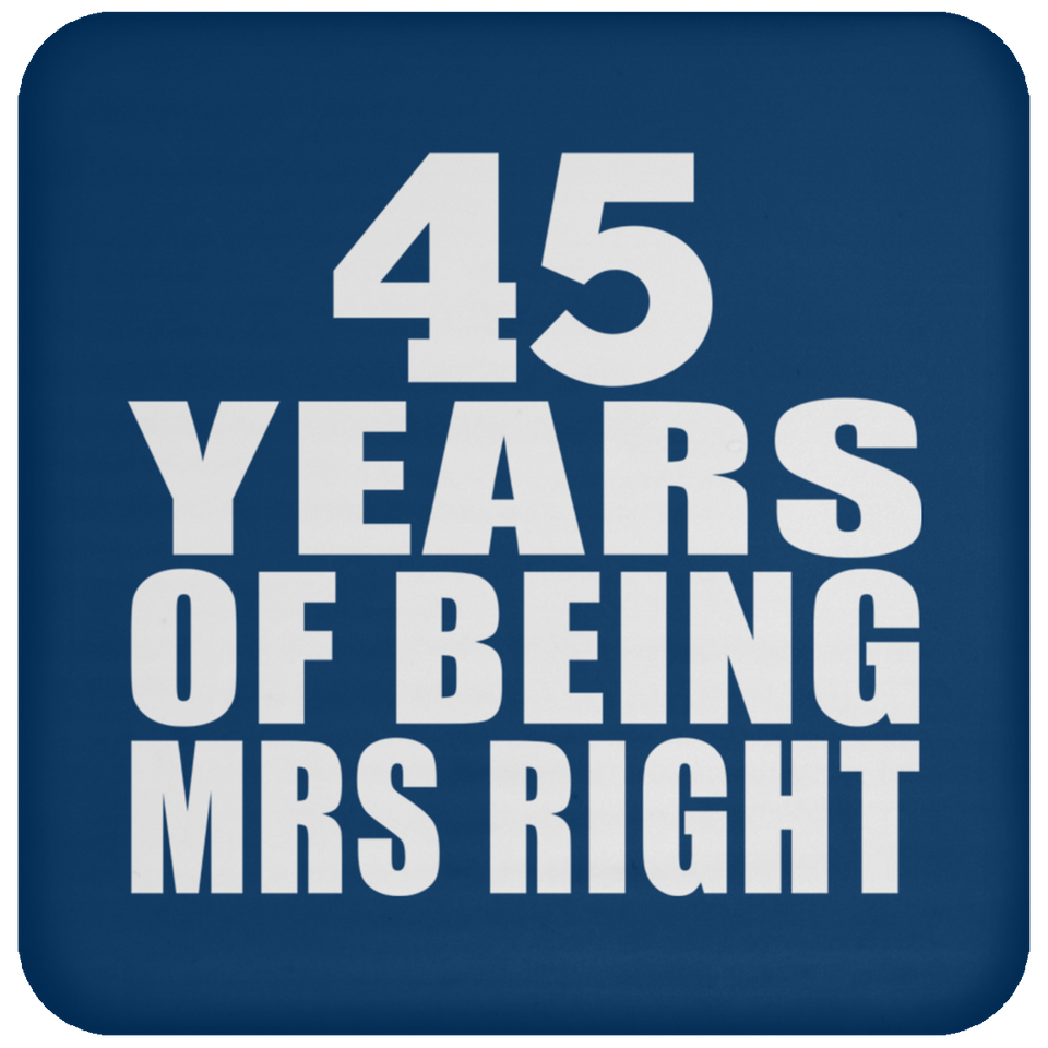 45th Anniversary 45 Years Of Being Mrs Right - Drink Coaster