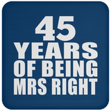 45th Anniversary 45 Years Of Being Mrs Right - Drink Coaster