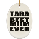 Tara Best Mum Ever - Oval Ornament