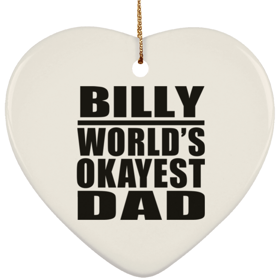 Billy World's Okayest Dad - Heart Ornament