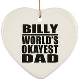 Billy World's Okayest Dad - Heart Ornament