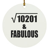 101st Birthday Square Root of 10201 & Fabulous - Circle Ornament