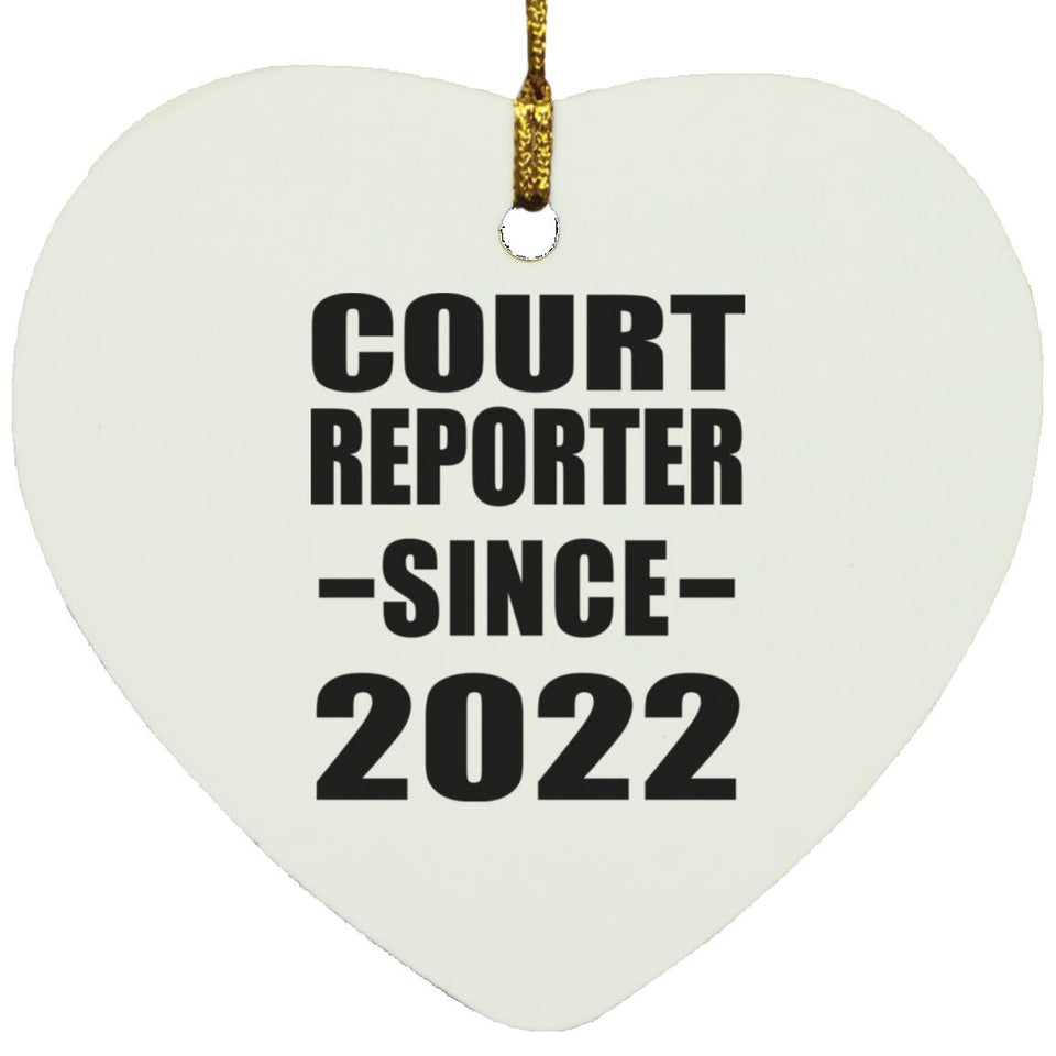 Court Reporter Since 2022 - Heart Ornament