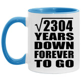 48th Anniversary Square Root of 2304 Years Down Forever To Go - 11oz Accent Mug Blue