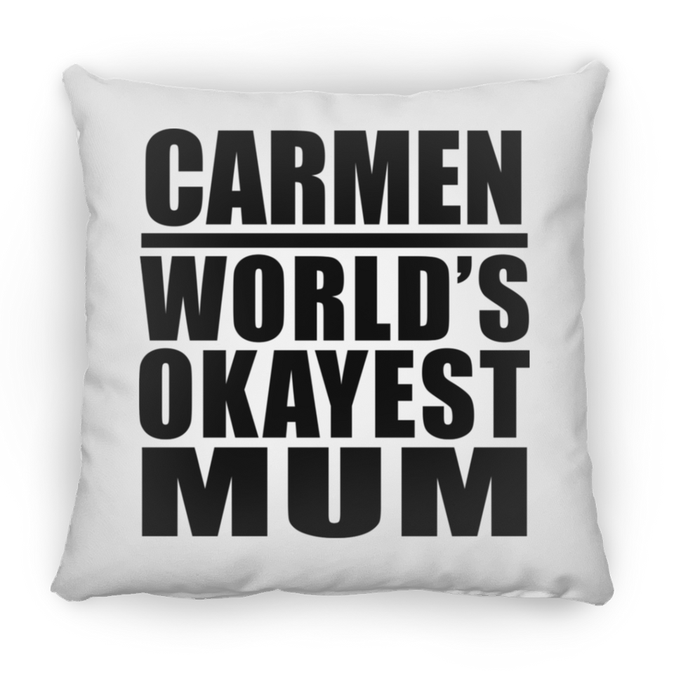 Carmen World's Okayest Mum - Throw Pillow