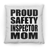 Proud Safety Inspector Mom - Throw Pillow