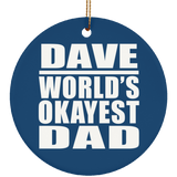 Dave World's Okayest Dad - Circle Ornament