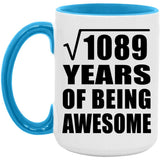 33rd Birthday Square Root of 1089 Years of Being Awesome - 15oz Accent Mug Blue