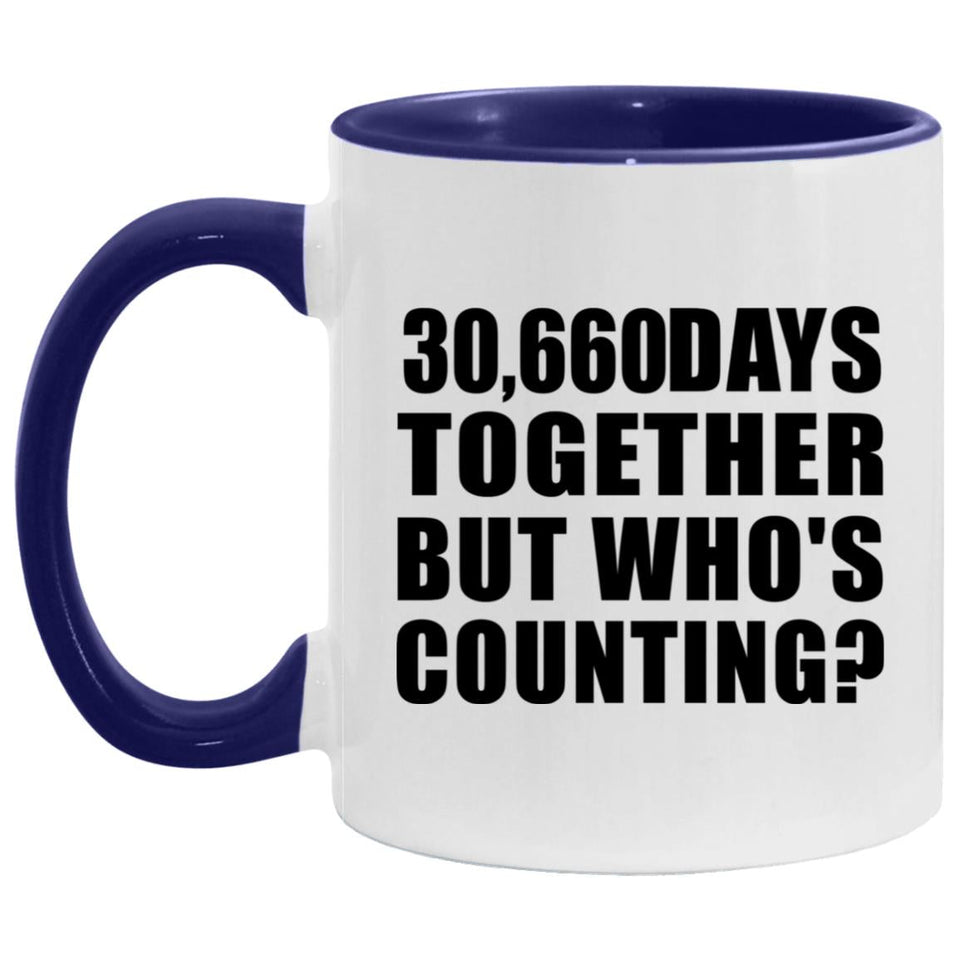 84th Anniversary 30,660 Days Together Who's Counting - 11oz Accent Mug Purple