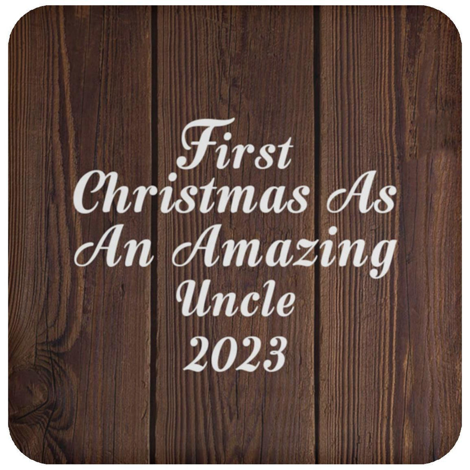 First Christmas As An Amazing Uncle 2023 - Drink Coaster D