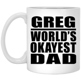 Greg World's Okayest Dad - 11 Oz Coffee Mug