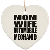 Mom Wife Automobile Mechanic - Heart Ornament