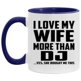 I Love My Wife More Than DJ - 11oz Accent Mug Purple