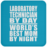 Laboratory Technician By Day World's Best Mom By Night - Drink Coaster