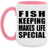 Fish Keeping Makes Life Special - 15oz Accent Mug Pink