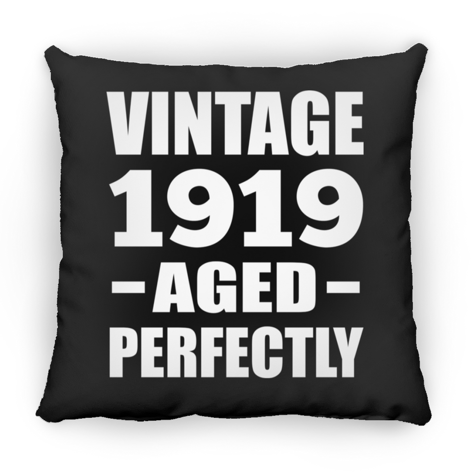 105th Birthday Vintage 1919 Aged Perfectly - Throw Pillow Black