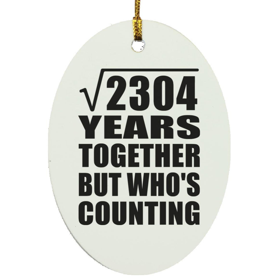48th Anniversary Square Root of 2304 Years Who's Counting - Oval Ornament