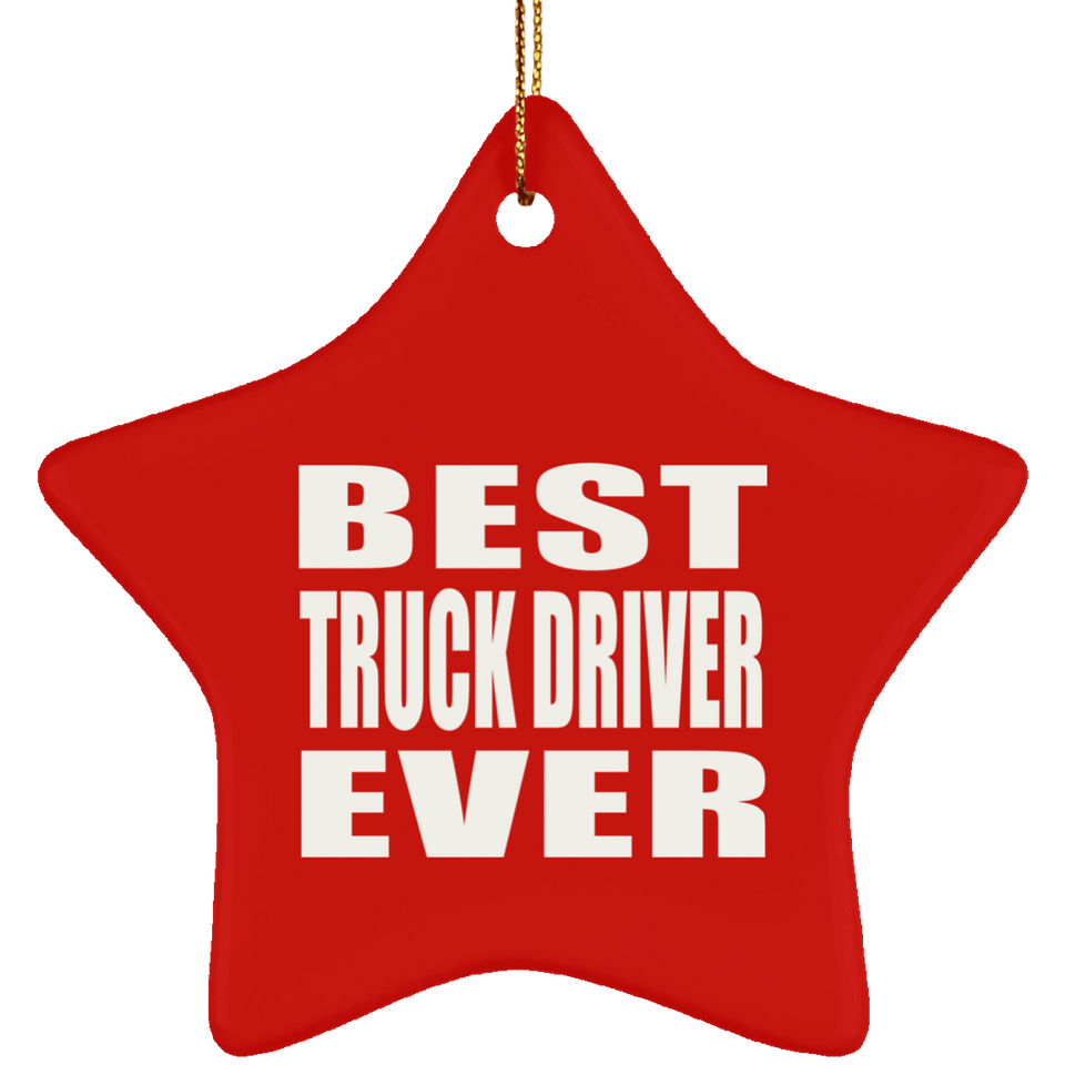 Best Truck Driver Ever - Star Ornament