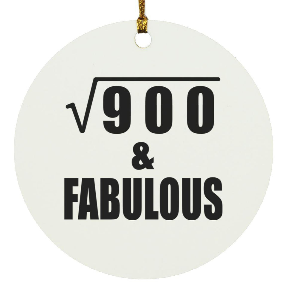 30th Birthday Square Root of 900 & Fabulous - Circle Ornament