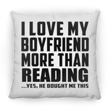 I Love My Boyfriend More Than Reading - Throw Pillow