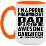 Proud Pharmacist Dad Of Awesome Daughter - 15oz Accent Mug Orange