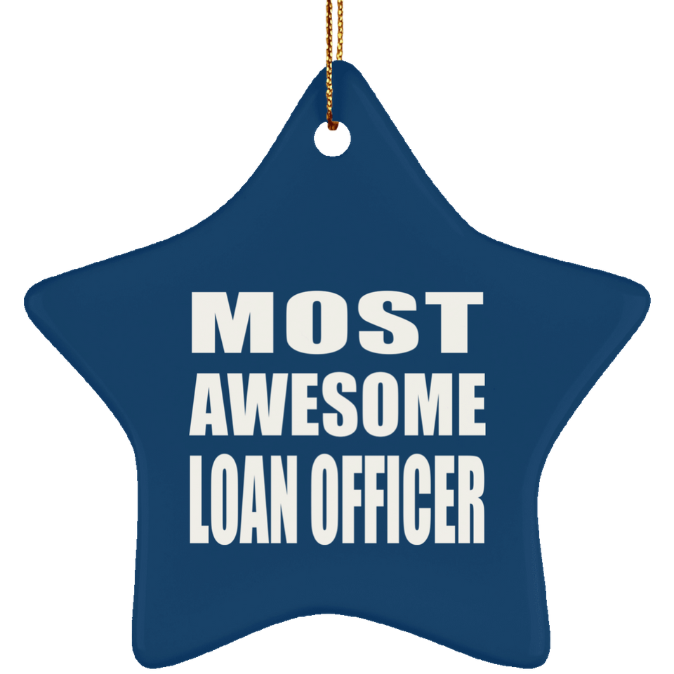 Most Awesome Loan Officer - Star Ornament