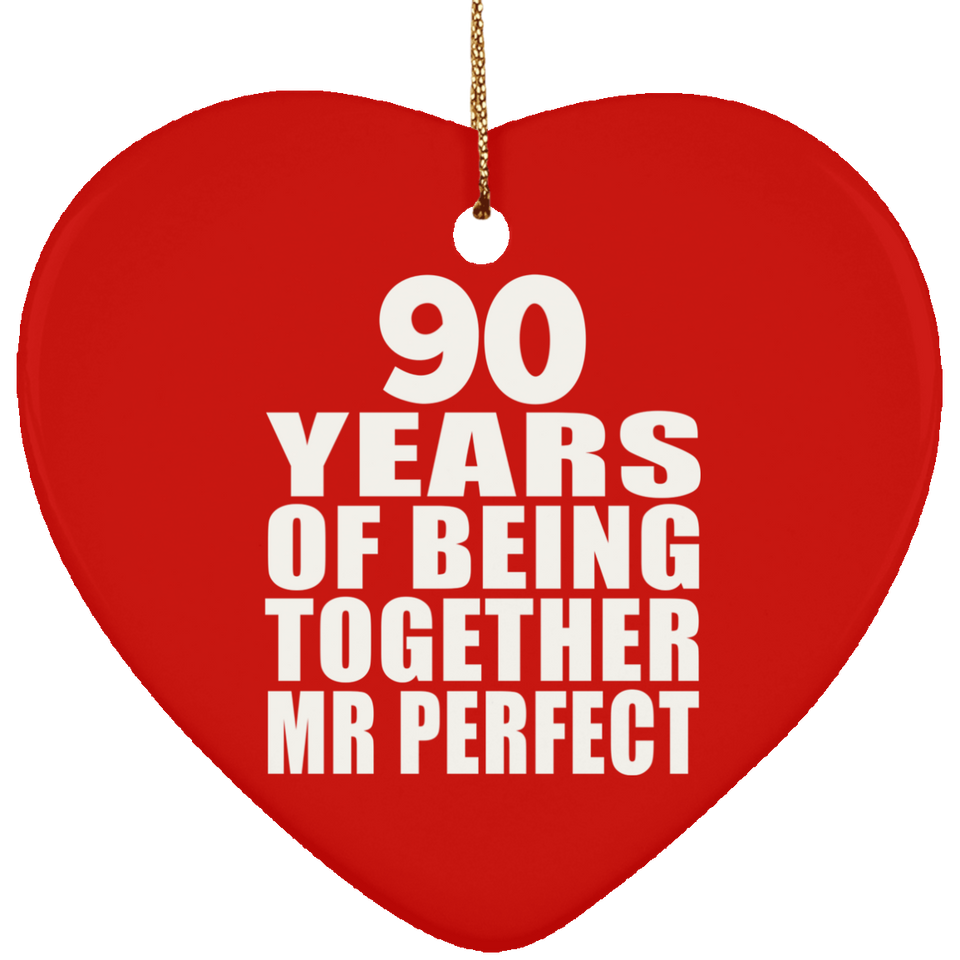 90th Anniversary 90 Years Of Being Mr Perfect - Heart Ornament
