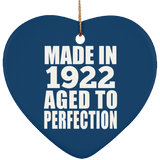 102nd Birthday Made In 1922 Aged to Perfection - Heart Ornament