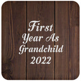 First Year As Grandchild 2022 - Drink Coaster D